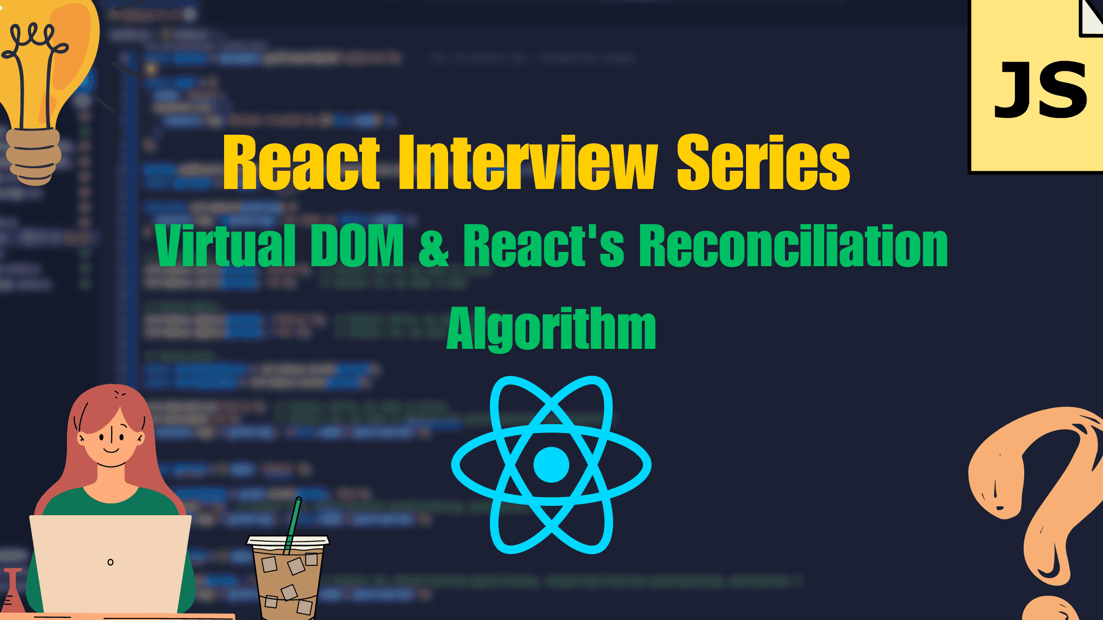 Virtual DOM & React's Reconciliation Algorithm